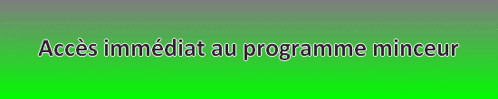 accès immédiat au programme minceur
